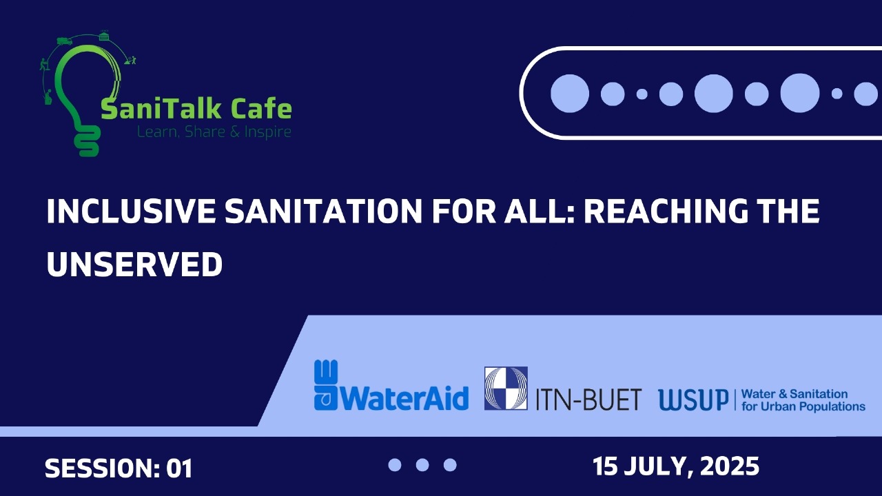 SaniTalk Café Session 01: Inclusive Sanitation for All: Reaching the Underserved