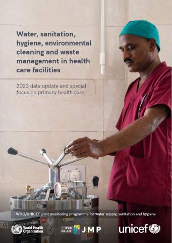 Water, sanitation, hygiene, environmental cleaning and waste management in health care facilities: 2023 data update and special focus on primary health care